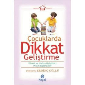 Çocuklarda Dikkat Geliştirme - Erdinç Güllü