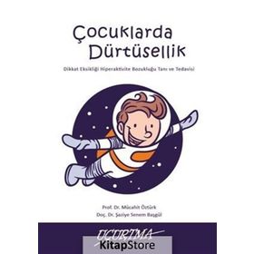 Çocuklarda Dürtüsellik - s senem basgul Yrd. Doç. Dr. Ş. Senem Başgül Mücahit Öztürk