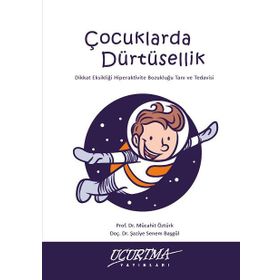 Çocuklarda Dürtüsellik - s senem basgul Yrd. Doç. Dr. Ş. Senem Başgül Mücahit Öztürk