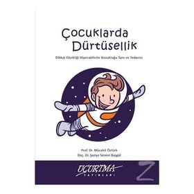 Çocuklarda Dürtüsellik - s senem basgul Yrd. Doç. Dr. Ş. Senem Başgül Mücahit Öztürk