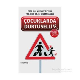 Çocuklarda Dürtüsellik - s senem basgul Yrd. Doç. Dr. Ş. Senem Başgül Mücahit Öztürk