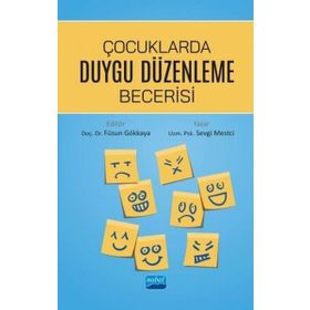 Çocuklarda Duygu Düzenleme Becerisi - Sevgi Mestci