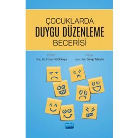 Çocuklarda Duygu Düzenleme Becerisi - Sevgi Mestci