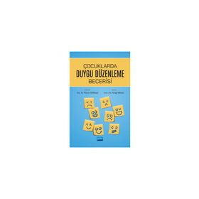 Çocuklarda Duygu Düzenleme Becerisi - Sevgi Mestci