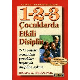 Çocuklarda Etkili Disiplin - Thomas W. Phelan Ph. D