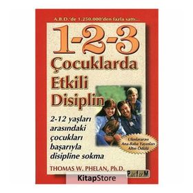 Çocuklarda Etkili Disiplin - Thomas W. Phelan Ph. D