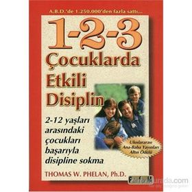 Çocuklarda Etkili Disiplin - Thomas W. Phelan Ph. D