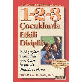 Çocuklarda Etkili Disiplin - Thomas W. Phelan Ph. D
