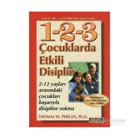 Çocuklarda Etkili Disiplin - Thomas W. Phelan Ph. D