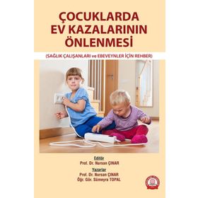 Çocuklarda Ev Kazalarının Önlenmesi - Ankara Nobel Tıp Kitabevi