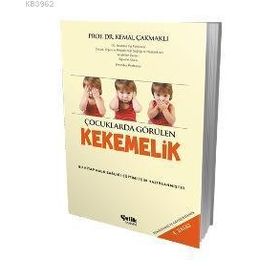 ÇOCUKLARDA GÖRÜLEN KEKEMELIK - KEMAL ÇAKMAKLI