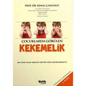 ÇOCUKLARDA GÖRÜLEN KEKEMELIK - KEMAL ÇAKMAKLI