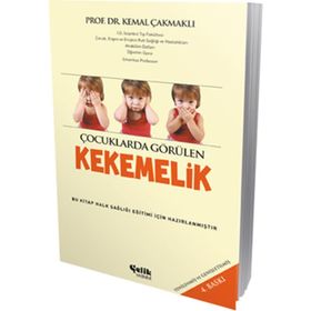 ÇOCUKLARDA GÖRÜLEN KEKEMELIK - KEMAL ÇAKMAKLI