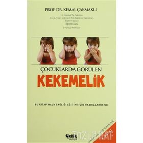 ÇOCUKLARDA GÖRÜLEN KEKEMELIK - KEMAL ÇAKMAKLI