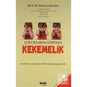 ÇOCUKLARDA GÖRÜLEN KEKEMELIK - KEMAL ÇAKMAKLI