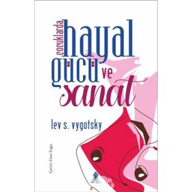 Çocuklarda Hayal Gücü ve Sanat - Lev S. Vygotsky