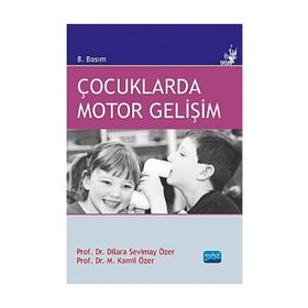 ÇOCUKLARDA MOTOR GELIŞIM - DILARA SEVIMAY ÖZER;KAMIL ÖZER