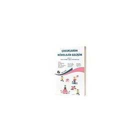 Çocuklarda Nörolojik Gelişim - Gülsün Ayran