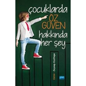Çocuklarda Öz Güven Hakkında Her Şey Zeynep Kızıltepe Nobel Yayın Dağıtım