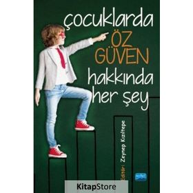 Çocuklarda Öz Güven Hakkında Her Şey Zeynep Kızıltepe Nobel Yayın Dağıtım