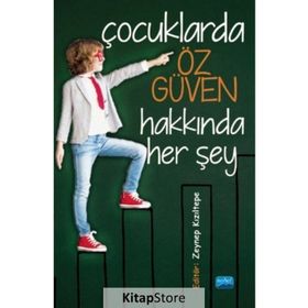 Çocuklarda Öz Güven Hakkında Her Şey Zeynep Kızıltepe Nobel Yayın Dağıtım