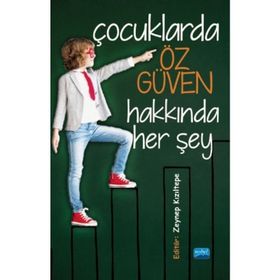 Çocuklarda Öz Güven Hakkında Her Şey Zeynep Kızıltepe Nobel Yayın Dağıtım