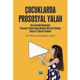 Çocuklarda Prososyal Yalan - Muhammed Şükrü Aydın