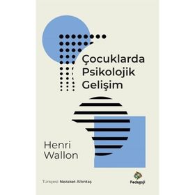 Çocuklarda Psikolojik Gelişim Henri Wallon