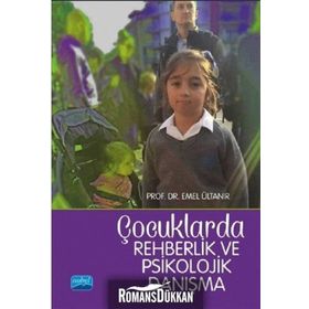 Çocuklarda Rehberlik ve Psikolojik Danışma - Emel Ültanır