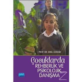 Çocuklarda Rehberlik ve Psikolojik Danışma - Emel Ültanır