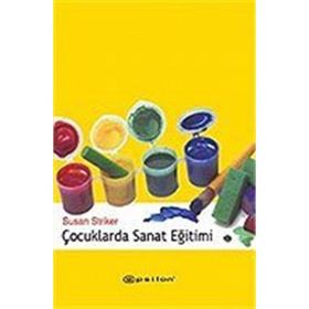 ÇOCUKLARDA SANAT EĞİTİMİ - SUSAN STRIKER