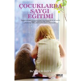 Çocuklarda Saygı Eğitimi - Yener Özen
