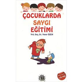 Çocuklarda Saygı Eğitimi - Yener Özen