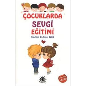 Çocuklarda Sevgi Eğitimi - Yener Özen