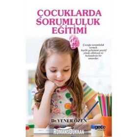 Çocuklarda Sorumluluk Eğitimi - Yener Özen