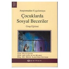 ÇOCUKLARDA SOSYAL BECERILER - FILIZ ÇETİN