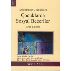 ÇOCUKLARDA SOSYAL BECERILER - FILIZ ÇETİN