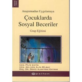 ÇOCUKLARDA SOSYAL BECERILER - FILIZ ÇETİN
