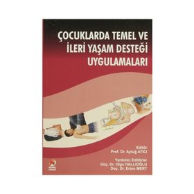 ÇOCUKLARDA TEMEL VE İLERİ YAŞAM DESTEĞİ UYGULAMALARI - KOLEKTIF