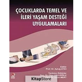 ÇOCUKLARDA TEMEL VE İLERİ YAŞAM DESTEĞİ UYGULAMALARI - KOLEKTIF