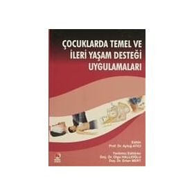 ÇOCUKLARDA TEMEL VE İLERİ YAŞAM DESTEĞİ UYGULAMALARI - KOLEKTIF