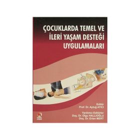 ÇOCUKLARDA TEMEL VE İLERİ YAŞAM DESTEĞİ UYGULAMALARI - KOLEKTIF