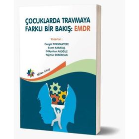 Çocuklarda Travmaya Farklı Bir Bakış EMDR - Cangül Tokmaktepe