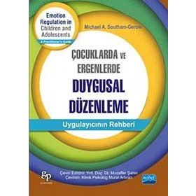 Çocuklarda ve Ergenlerde Duygusal Düzenleme - michael a southam gerow Gerow