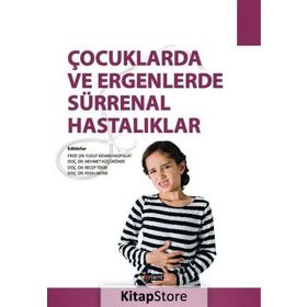 Çocuklarda ve Ergenlerde Sürrenal Hastalıklar Doç. Dr. Fesih Aktar Orient Yayınları