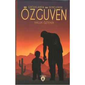 Çocuklarda ve Gençlerde Özgüven - Haluk Öztekin