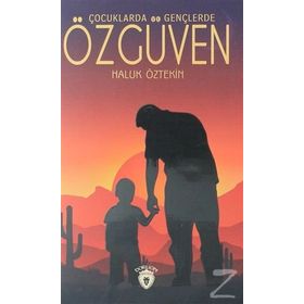 Çocuklarda ve Gençlerde Özgüven - Haluk Öztekin