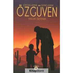Çocuklarda ve Gençlerde Özgüven - Haluk Öztekin