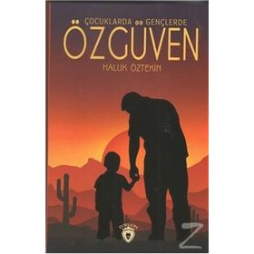 Çocuklarda ve Gençlerde Özgüven - Haluk Öztekin