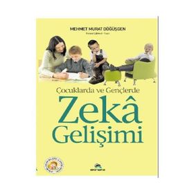 ÇOCUKLARDA VE GENÇLERDE ZEKA GELİŞİMİ - MEHMET MURAT DÖĞÜŞGEN